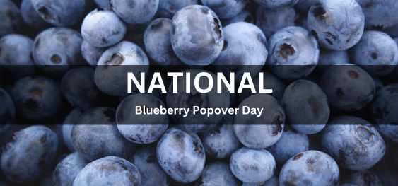 National Blueberry Popover Day [राष्ट्रीय ब्लूबेरी पॉपओवर दिवस]